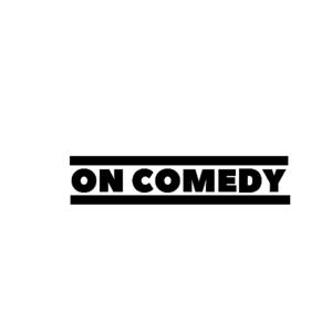 ON COMEDY