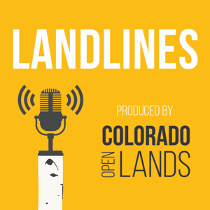 Landlines by Colorado Open Lands