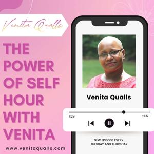 The Power of Self Hour with Venita