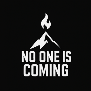 No one is coming
