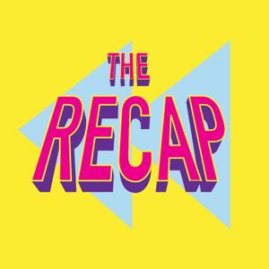 The Recap