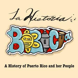 La Historia Boricua - A History of Puerto Rico and her People