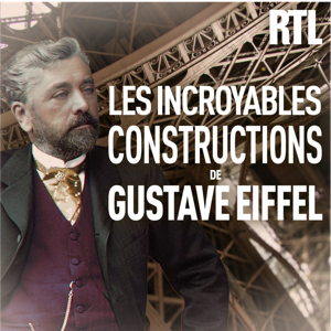 Les incroyables constructions de Gustave Eiffel