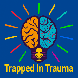 Trapped in Trauma