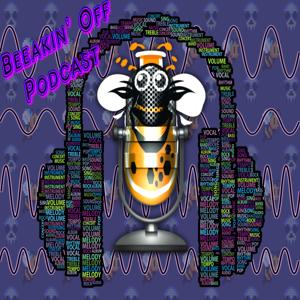 The Beeakin' Off Podcast