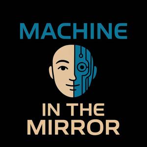 Machine in the Mirror