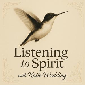 Listening to Spirit with Katie Wedding