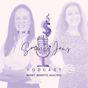 The Smoking Jaws Podcast: Your Guide to Personal Finance, Benefits, and Everyday Adulting