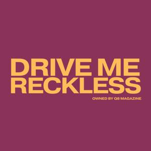 Drive Me Reckless