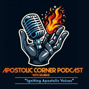 Apostolic Corner Podcast