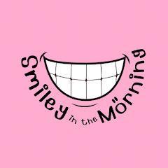 Smiley in the Morning