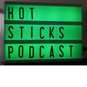 The HotSticks Podcast