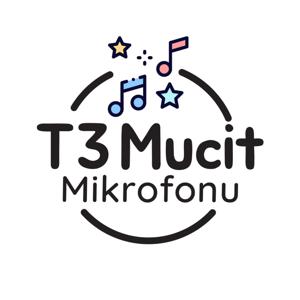 T3 Mucit Mikrofonu's Podcast