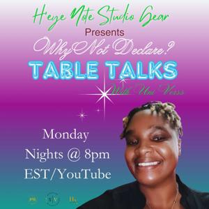 WHY NOT DECLARE PODCAST TABLE TALKS!