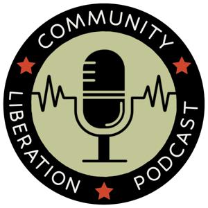 Community Liberation Podcast