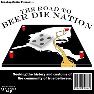 The Road to Beer Die Nation