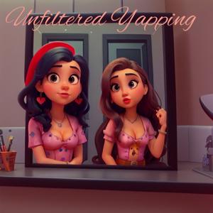 Unfiltered Yapping Podcast