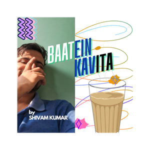 Baatein Kavita by Shivam