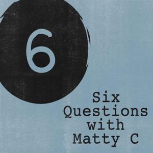 Six Questions With Matty C