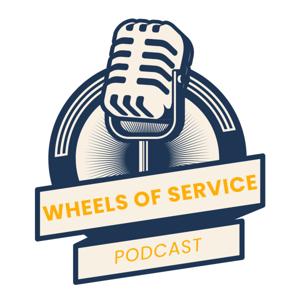 Wheels of Service Podcast
