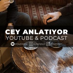 Cey Anlatıyor