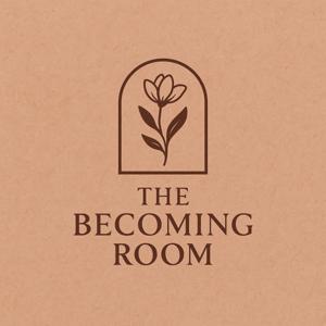 The Becoming Room