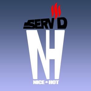 Serv'd Nice & Hot