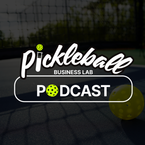 Pickleball Business Lab Podcast