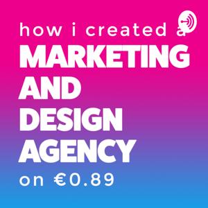 How I Created A Marketing and Design Agency on €0.89