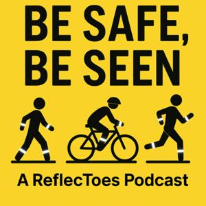 Be Safe, Be Seen