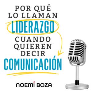 ¿Por qué lo llaman LIDERAZGO cuando quieren decir COMUNICACION?