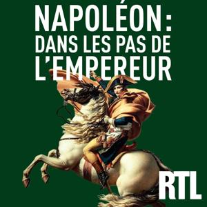 Napoléon, dans les pas de l'empereur