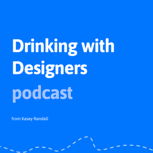 Drinking with Designers