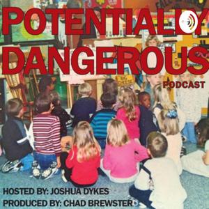 Potentially Dangerous Podcast