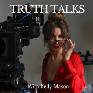 Truth Talks with Kelly Mason