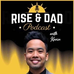 Rise and Dad Podcast