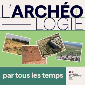 ARCHÉO, l'archéologie par tous les temps