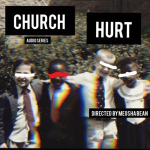 Church Hurt: Meosha Bean