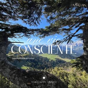Une vie consciente