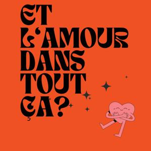 Et l'Amour dans tout ça ?