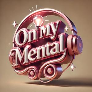 On My Mental