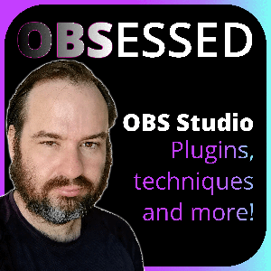 OBS Studio Tips & Tricks | OBS Obsessed with John Lacey