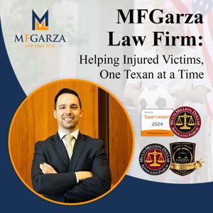 Helping Injured Victims with MF Garza Law Firm