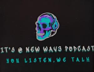 ITS @ NEW WAV3 PODCAST