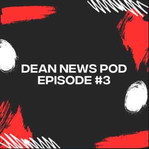 Dean News Pod