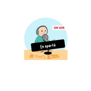 Les minots de l'Hosto : en aparté