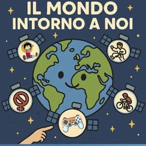 Il mondo intorno a noi