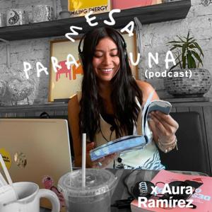 Mesa para una con Aura Ramírez