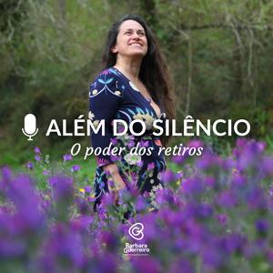 Alem do Silêncio - O Poder dos Retiros