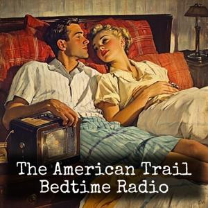 The American Trail - Bedtime Radio